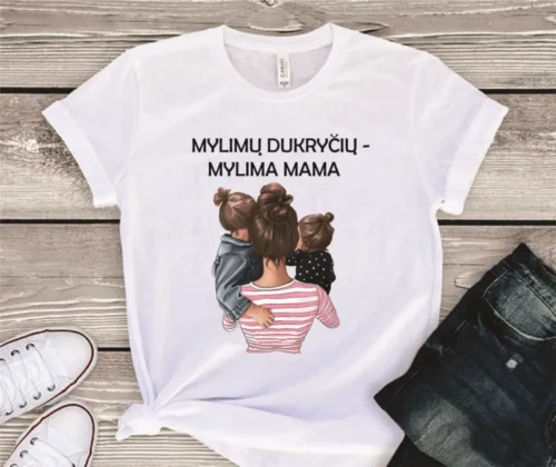 Marškinėliai mylimų mergaičių mylima mama