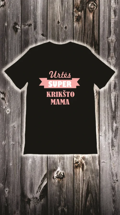 Marškinėliai Krikšto mama Nr.8