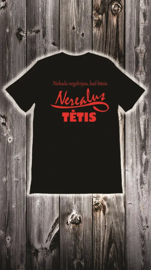 Marškinėliai nerealus tėtis