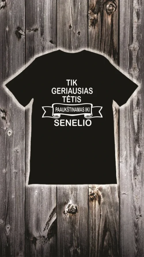 Marškinėliai tik geriausias tėtis paaukštinamas iki senelio
