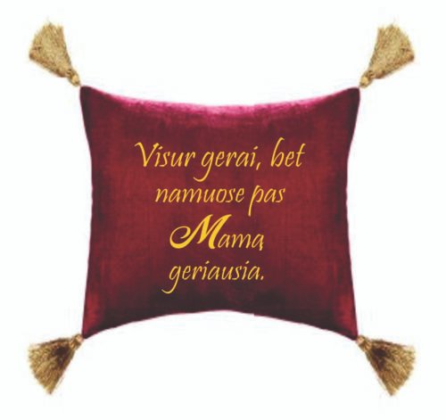 Pagalvėlė VISUR GERAI, BET PAS MAMĄ GERIAUSIA