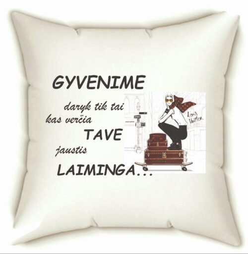 Pagalvėlė GYVENIME DARYK TIK TAI...